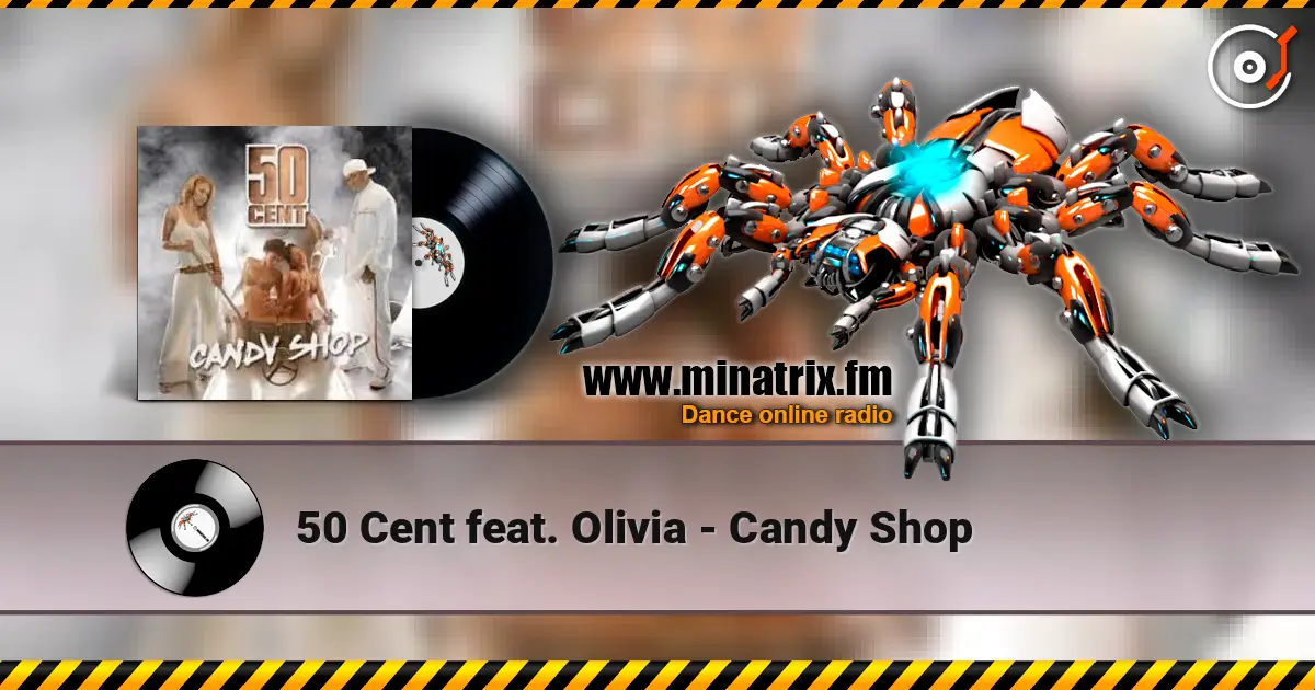 50 Cent feat. Olivia - Candy Shop online in hoher Qualität hören | Minatrix.FM
