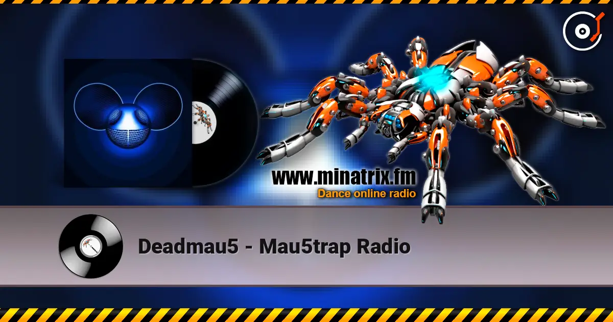 Deadmau5 - Mau5trap Radio online in hoher Qualität hören | Minatrix.FM