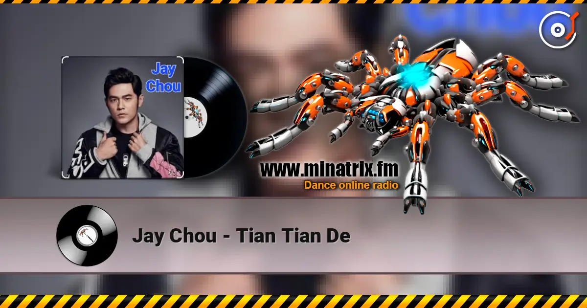 Jay Chou - Tian Tian De online in hoher Qualität hören | Minatrix.FM