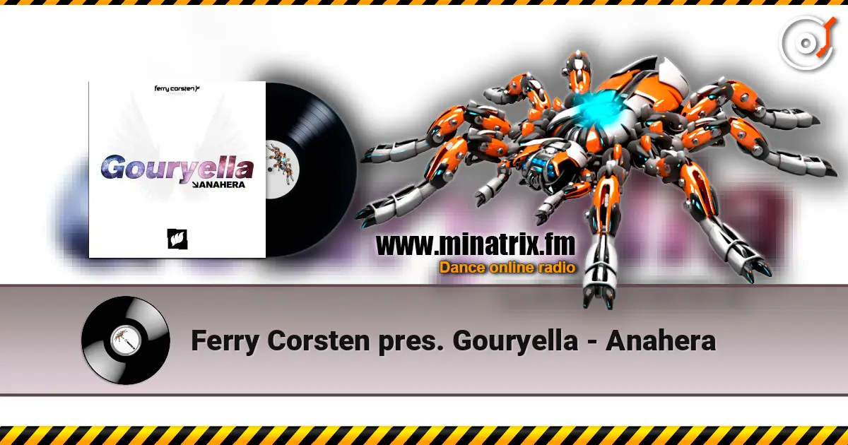 Ferry Corsten pres. Gouryella - Anahera online in hoher Qualität hören | Minatrix.FM