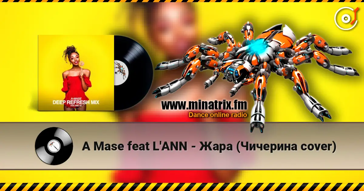A Mase feat L'ANN - Жара (Чичерина cover) online in hoher Qualität hören | Minatrix.FM