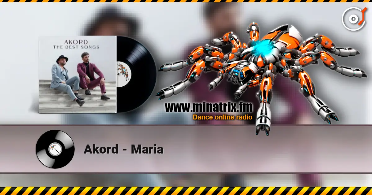 Akord - Maria online in hoher Qualität hören | Minatrix.FM