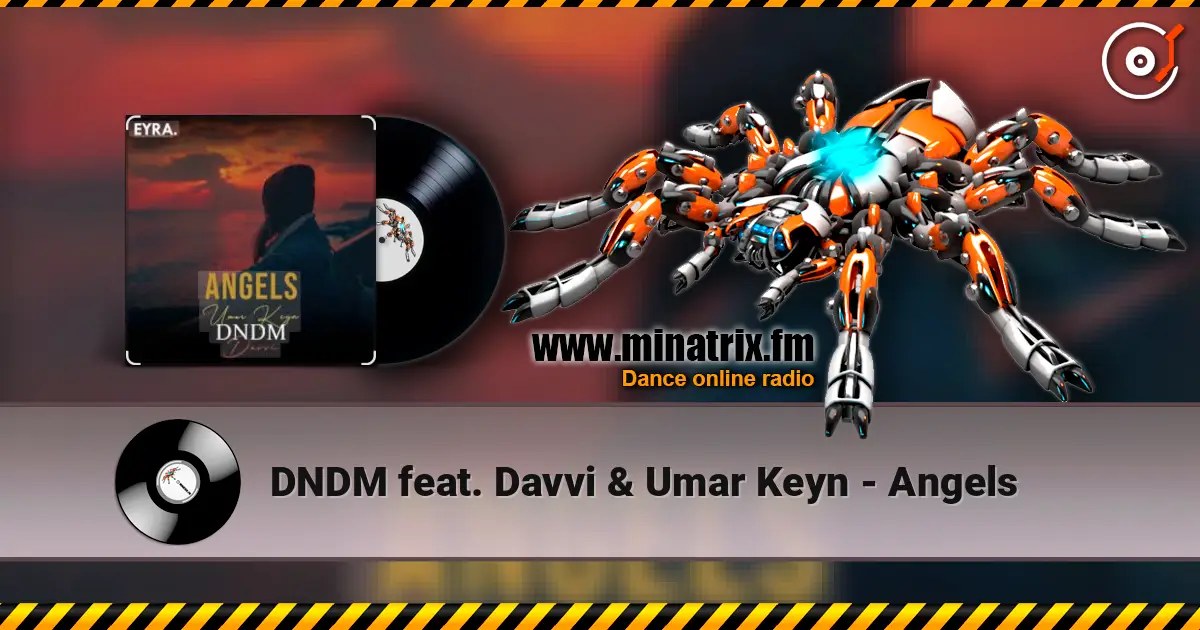 DNDM feat. Davvi & Umar Keyn - Angels online in hoher Qualität hören | Minatrix.FM