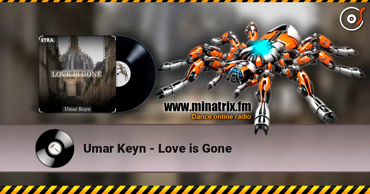 Umar Keyn - Love is Gone online in hoher Qualität hören | Minatrix.FM