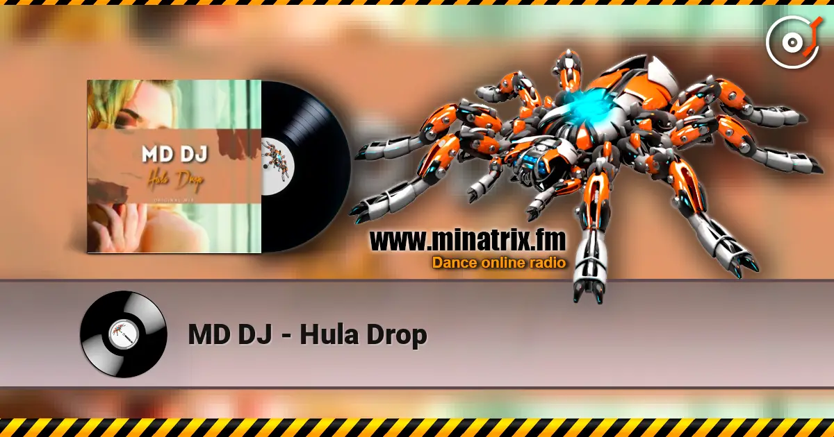 MD DJ - Hula Drop online in hoher Qualität hören | Minatrix.FM