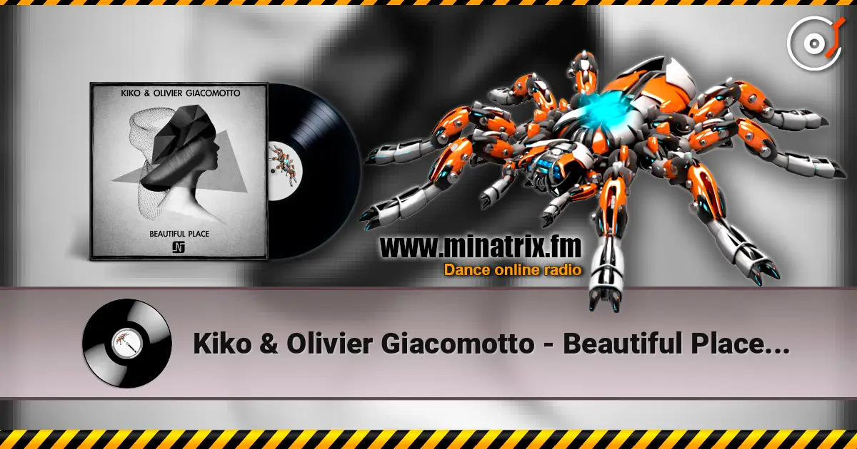Kiko & Olivier Giacomotto - Beautiful Place (Original mix) online in hoher Qualität hören | Minatrix.FM