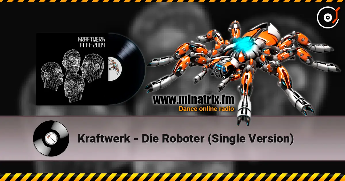 Kraftwerk - Die Roboter (Single Version) online in hoher Qualität hören | Minatrix.FM