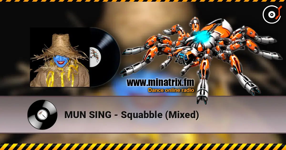 MUN SING - Squabble (Mixed) online in hoher Qualität hören | Minatrix.FM