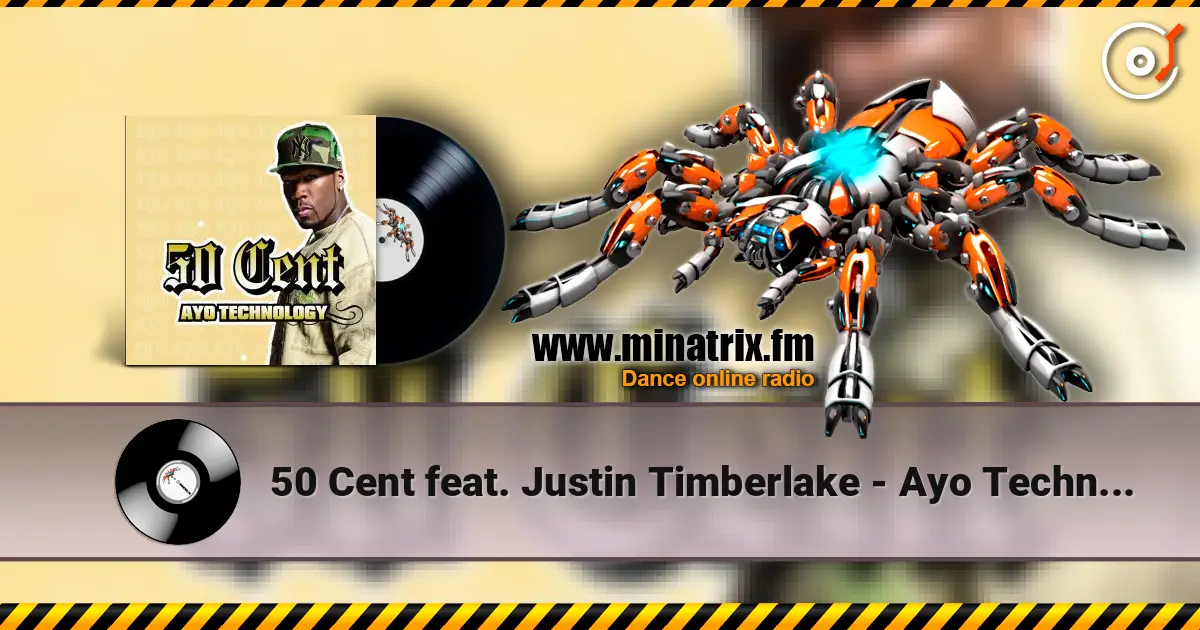50 Cent feat. Justin Timberlake - Ayo Technology online in hoher Qualität hören | Minatrix.FM