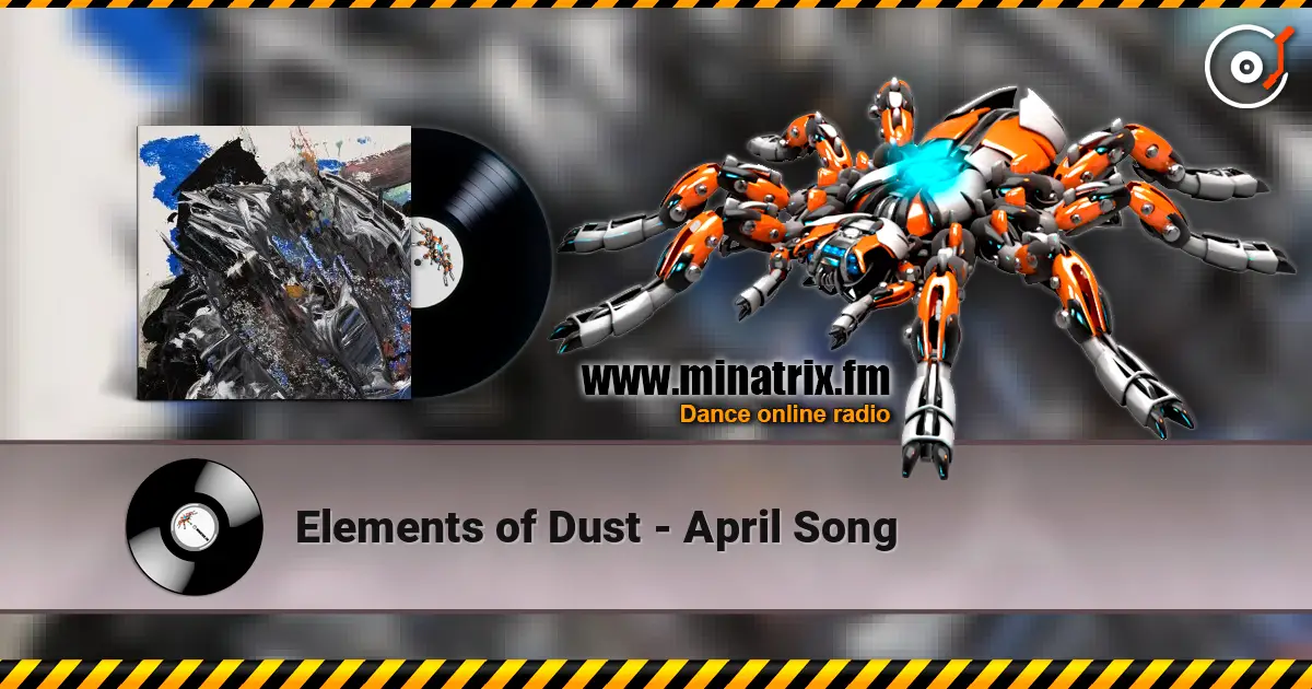 Elements of Dust - April Song online in hoher Qualität hören | Minatrix.FM