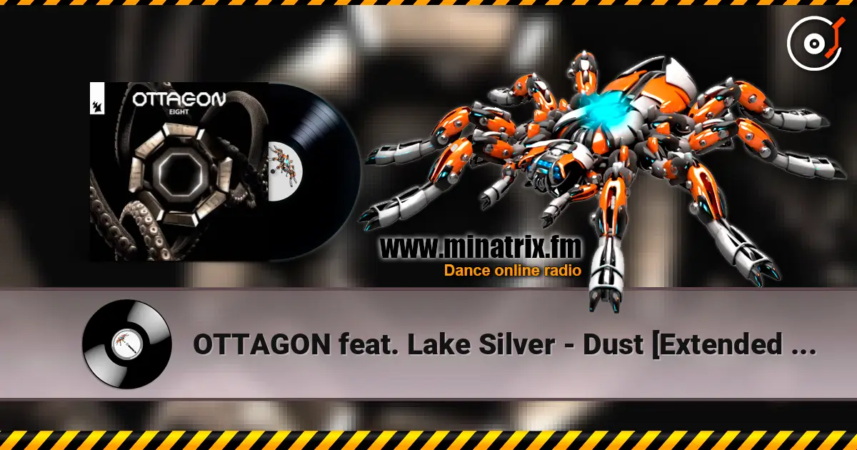 OTTAGON feat. Lake Silver - Dust [Extended Mix] online in hoher Qualität hören | Minatrix.FM