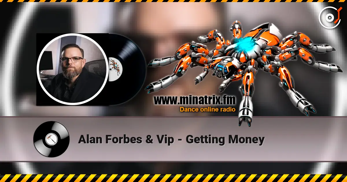 Alan Forbes & Vip - Getting Money online in hoher Qualität hören | Minatrix.FM