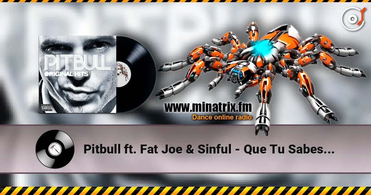 Pitbull ft. Fat Joe & Sinful - Que Tu Sabes D'eso online in hoher Qualität hören | Minatrix.FM