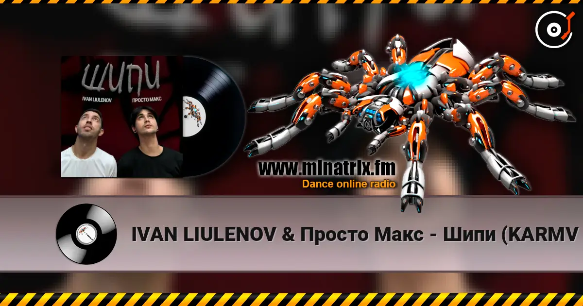 IVAN LIULENOV & Просто Макс - Шипи (KARMV REMIX) online in hoher Qualität hören | Minatrix.FM