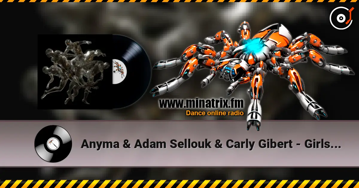 Anyma & Adam Sellouk & Carly Gibert - Girls MIA online in hoher Qualität hören | Minatrix.FM