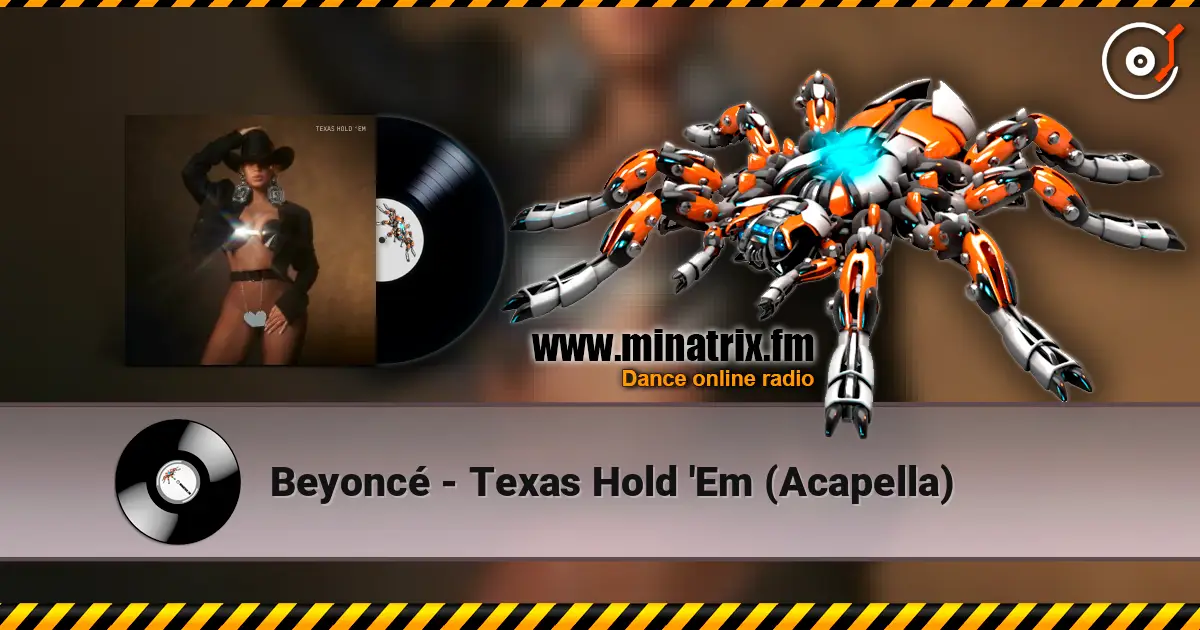 Beyoncé - Texas Hold 'Em (Acapella) online in hoher Qualität hören | Minatrix.FM