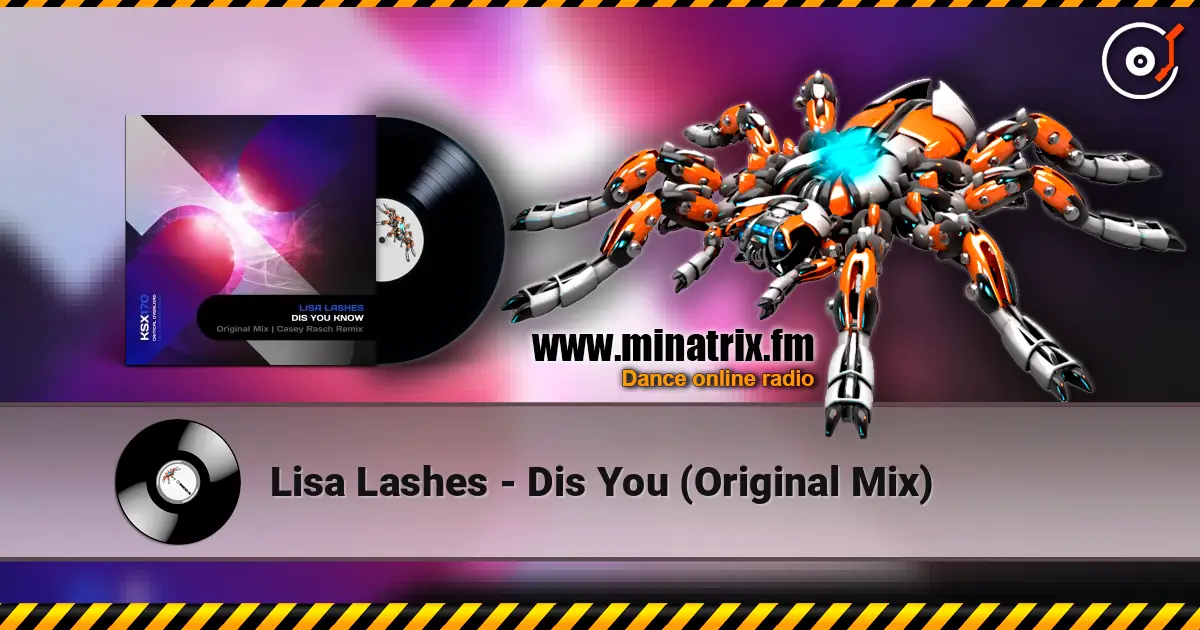 Lisa Lashes - Dis You (Original Mix) online in hoher Qualität hören | Minatrix.FM