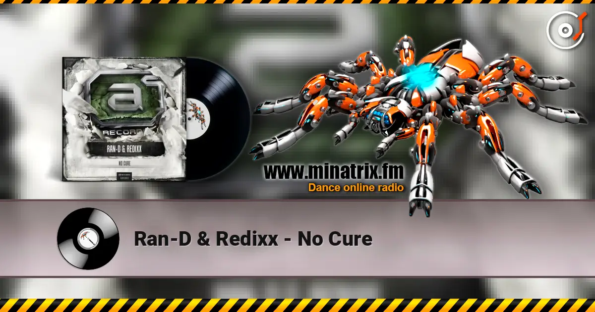 Ran-D & Redixx - No Cure online in hoher Qualität hören | Minatrix.FM