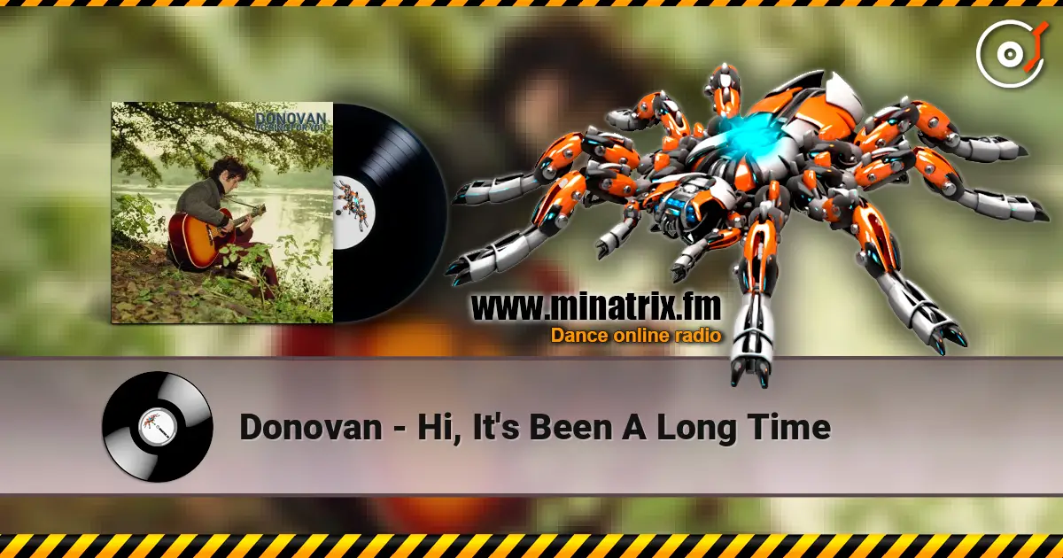 Donovan - Hi, It's Been A Long Time online in hoher Qualität hören | Minatrix.FM