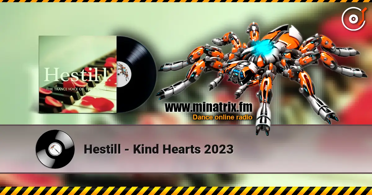 Hestill - Kind Hearts 2023 online in hoher Qualität hören | Minatrix.FM