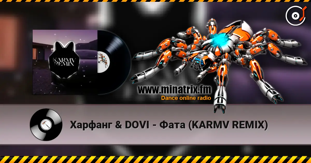 Харфанг & DOVI - Фата (KARMV REMIX) online in hoher Qualität hören | Minatrix.FM