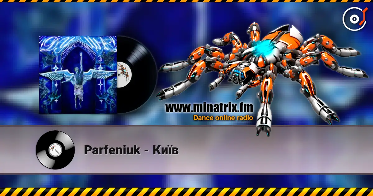 Parfeniuk - Київ online in hoher Qualität hören | Minatrix.FM