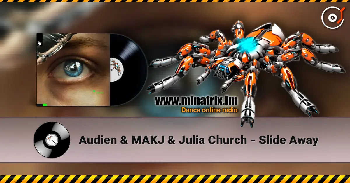 Audien & MAKJ & Julia Church - Slide Away online in hoher Qualität hören | Minatrix.FM
