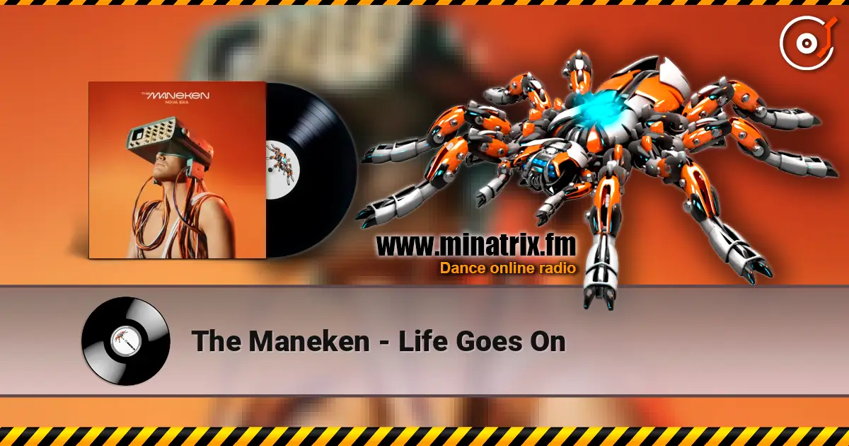 The Maneken - Life Goes On online in hoher Qualität hören | Minatrix.FM