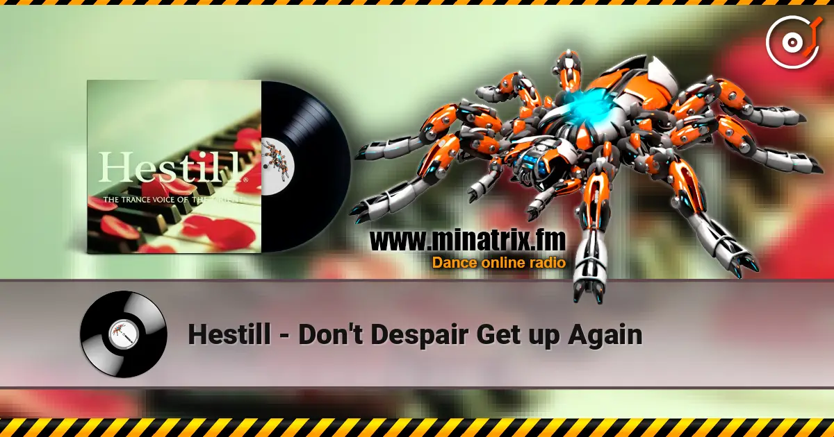 Hestill - Don't Despair Get up Again online in hoher Qualität hören | Minatrix.FM