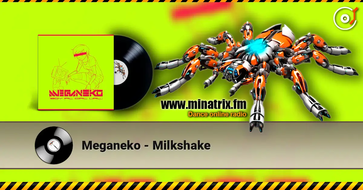 Meganeko - Milkshake online in hoher Qualität hören | Minatrix.FM