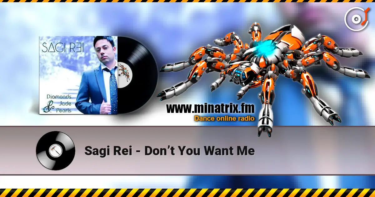 Sagi Rei - Don’t You Want Me online in hoher Qualität hören | Minatrix.FM