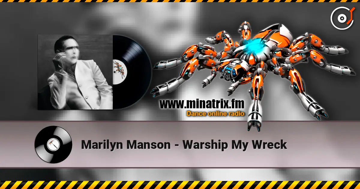 Marilyn Manson - Warship My Wreck online in hoher Qualität hören | Minatrix.FM