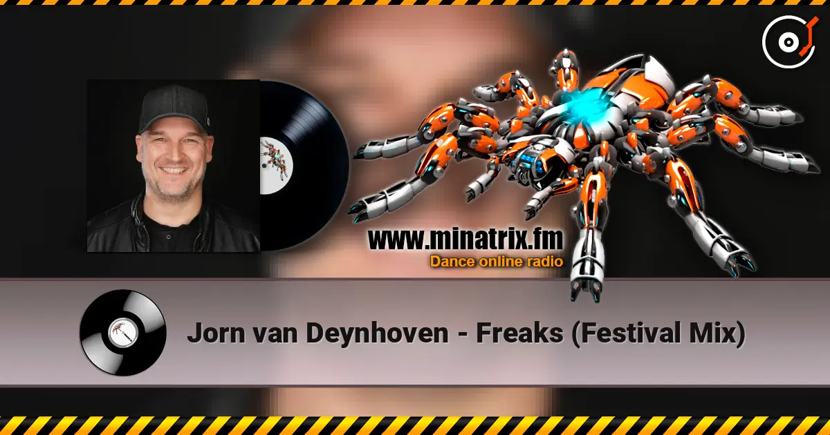 Jorn van Deynhoven - Freaks (Festival Mix) online in hoher Qualität hören | Minatrix.FM
