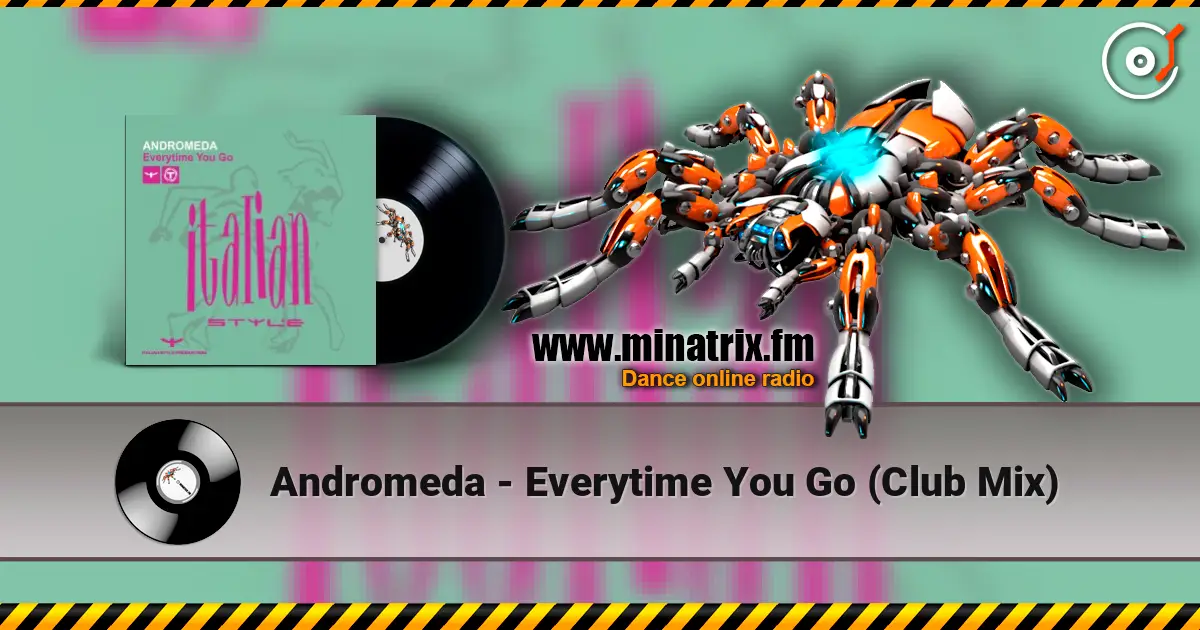 Andromeda - Everytime You Go (Club Mix) online in hoher Qualität hören | Minatrix.FM