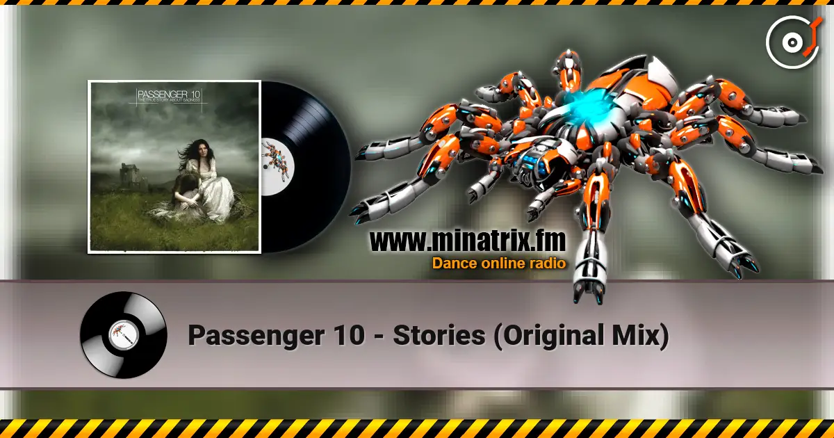 Passenger 10 - Stories (Original Mix) online in hoher Qualität hören | Minatrix.FM