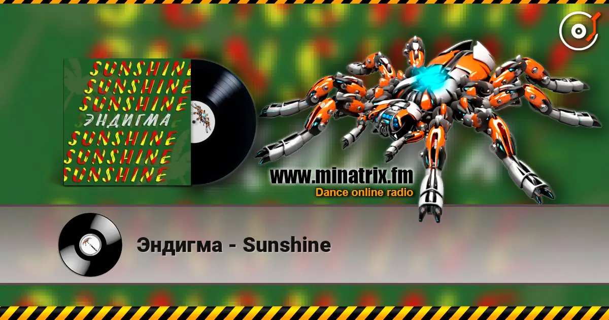 Эндигма - Sunshine online in hoher Qualität hören | Minatrix.FM