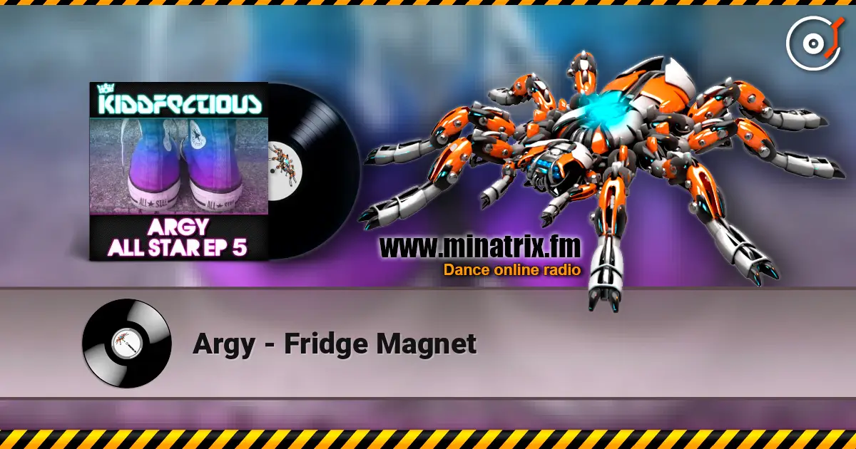 Argy - Fridge Magnet online in hoher Qualität hören | Minatrix.FM