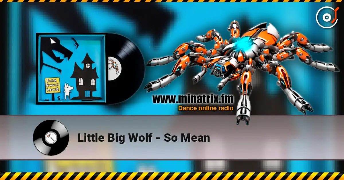 Little Big Wolf - So Mean online in hoher Qualität hören | Minatrix.FM