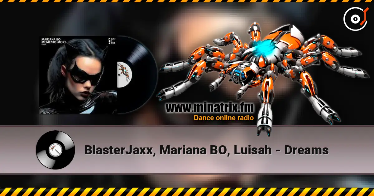 BlasterJaxx, Mariana BO, Luisah - Dreams online in hoher Qualität hören | Minatrix.FM