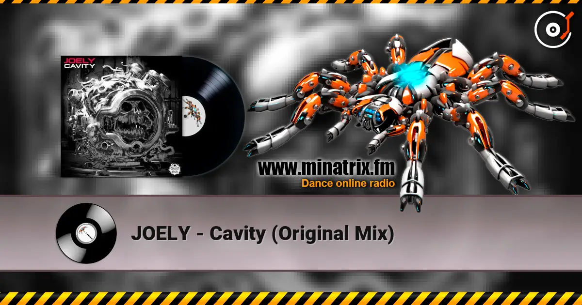 JOELY - Cavity (Original Mix) online in hoher Qualität hören | Minatrix.FM