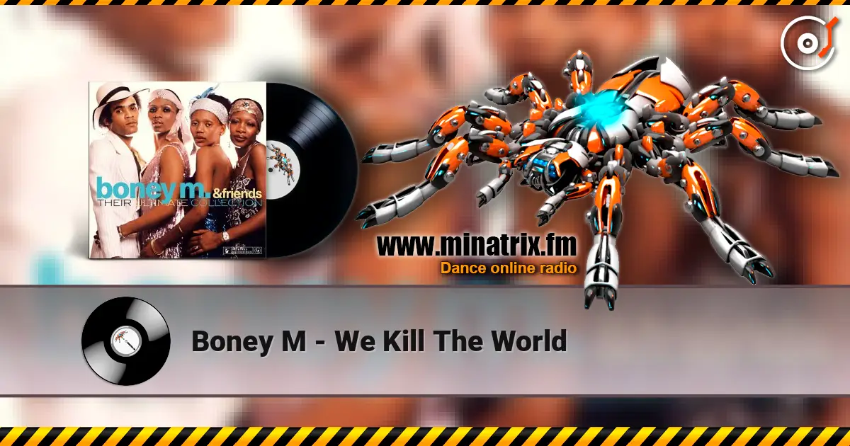 Boney M - We Kill The World online in hoher Qualität hören | Minatrix.FM