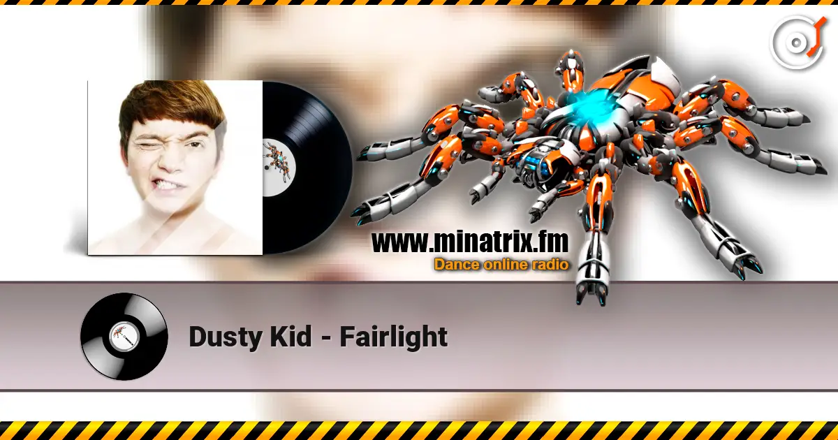 Dusty Kid - Fairlight online in hoher Qualität hören | Minatrix.FM