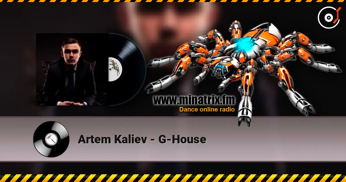 Artem Kaliev - G-House online in hoher Qualität hören | Minatrix.FM