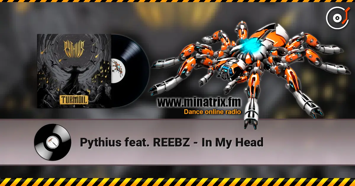 Pythius feat. REEBZ - In My Head online in hoher Qualität hören | Minatrix.FM