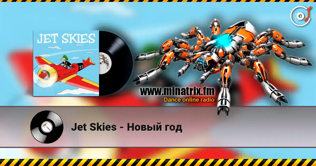 Jet Skies - Новый год online in hoher Qualität hören | Minatrix.FM
