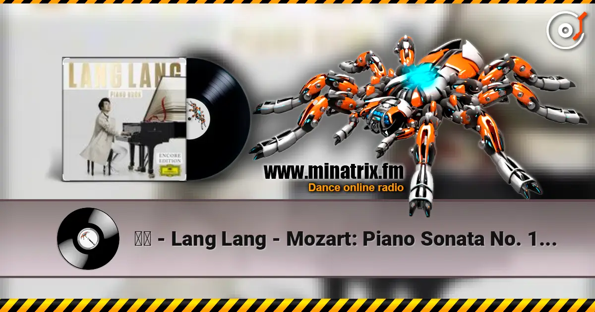 郎朗 - Lang Lang - Mozart: Piano Sonata No. 16 in C Major, K. 545 "Sonata facile" - 2. Andante online in hoher Qualität hören | Minatrix.FM