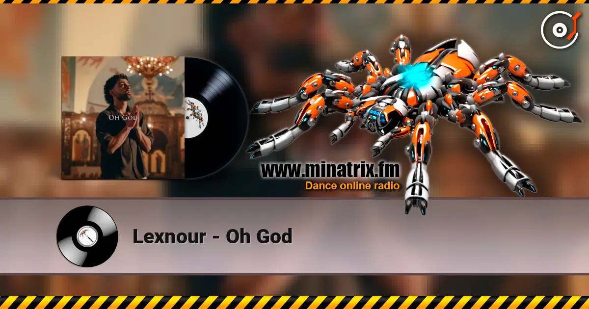 Lexnour - Oh God online in hoher Qualität hören | Minatrix.FM