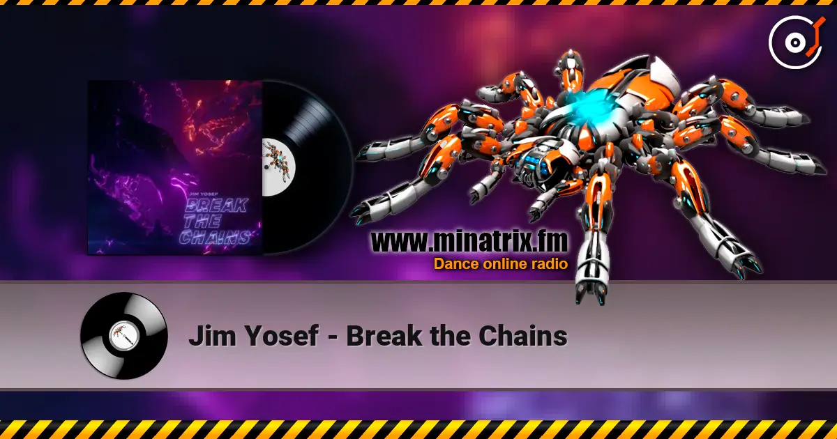 Jim Yosef - Break the Chains online in hoher Qualität hören | Minatrix.FM