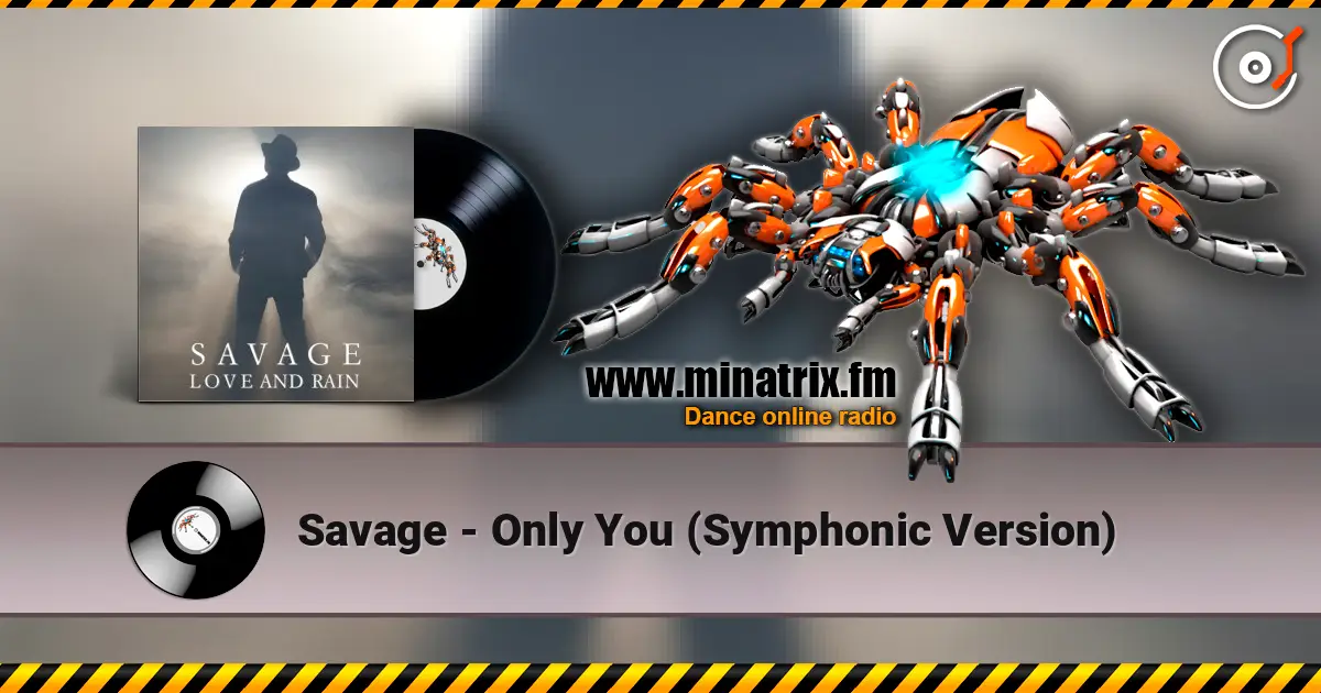 Savage - Only You (Symphonic Version) online in hoher Qualität hören | Minatrix.FM