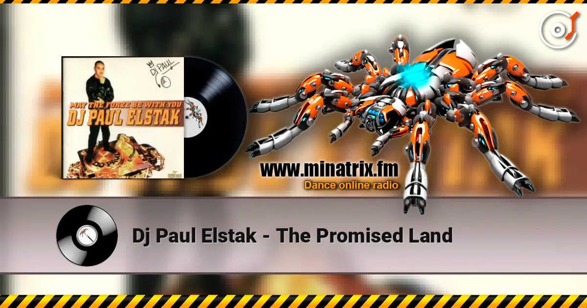 Dj Paul Elstak - The Promised Land online in hoher Qualität hören | Minatrix.FM